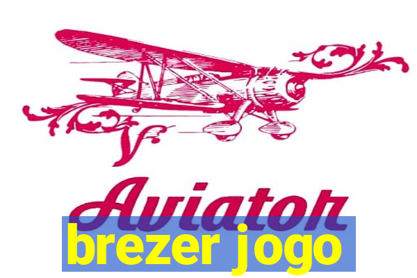 brezer jogo